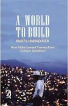 A World to Build: New Paths Toward Twenty First Century