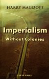 Imperialism Without Colonies