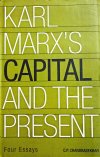 Karl Marx Capital and the Present
