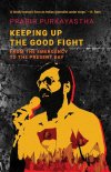 Keeping up the good fight- From the emergency to the present day