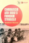 Communism And India's Freedom Struggle